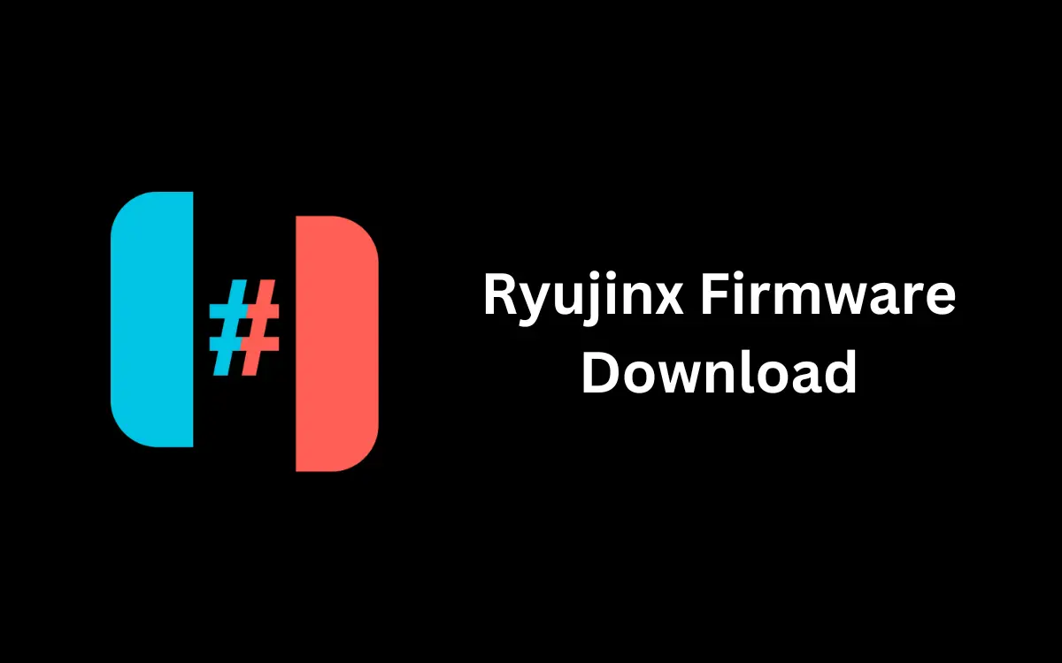 Ryujinx Firmware Download
